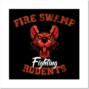 Fire Swamp Fighting Rodents - ROUS Posters and Art
